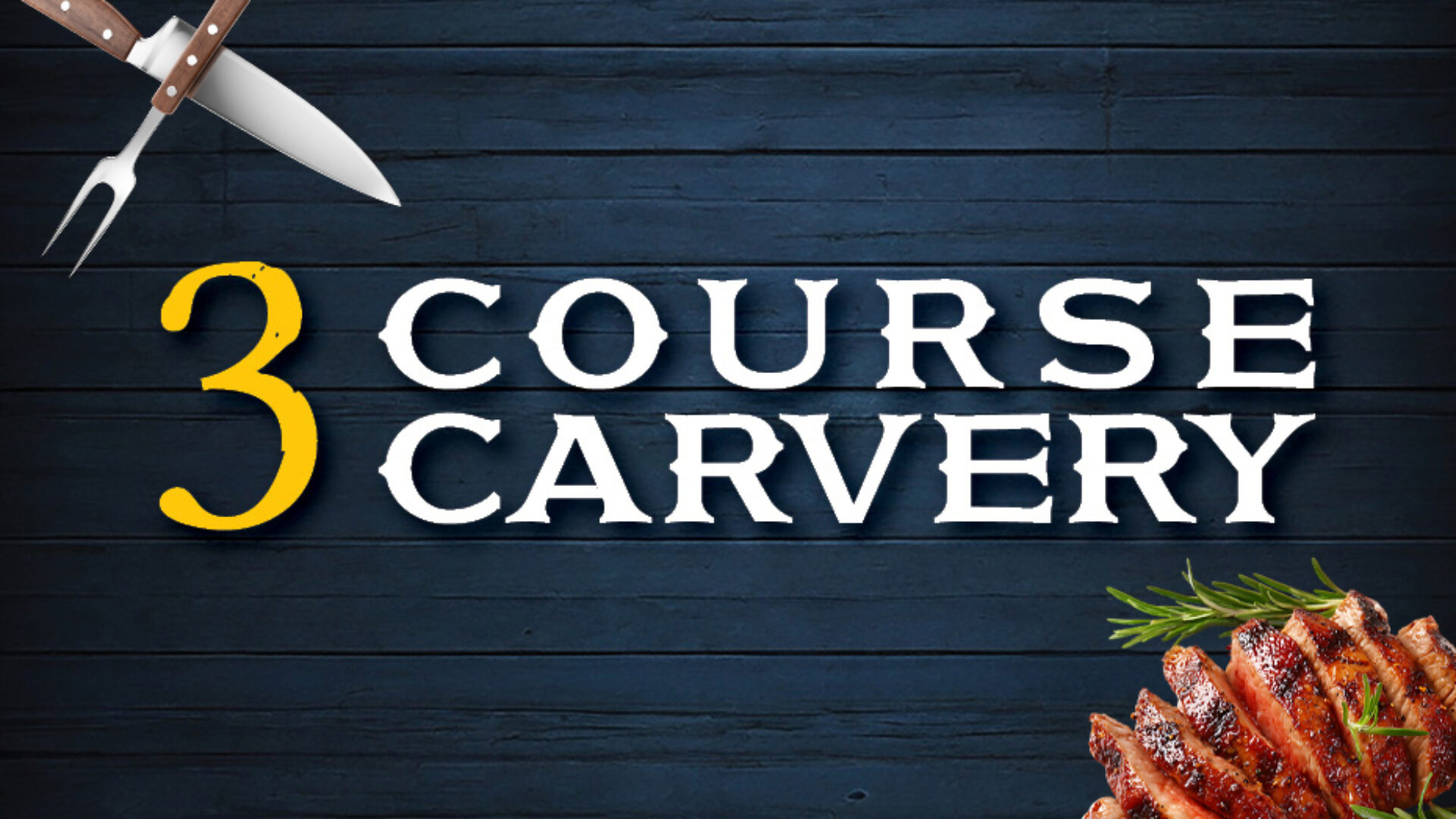 Knife and fork above bold three course carvery text on dark background.